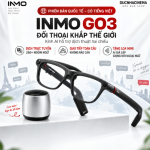 INMO GO 3 Quốc Tế – Kính AI Dịch Thuật 2 Chiều Tiếng Việt